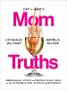 Go to record Cat & Nat's mom truths : embarrassing stories and brutally...