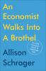 Go to record An economist walks into a brothel : and other unexpected p...