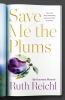Go to record Save me the plums : my Gourmet memoir