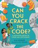 Go to record Can you crack the code? / a fascinating history of ciphers...