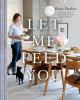 Go to record Let me feed you : simple recipes offering the comfort of h...