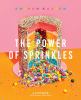 Go to record The power of sprinkles : a cake book by the founder of the...