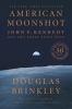 Go to record American moonshot : John F. Kennedy and the great space race