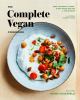 Go to record The complete vegan cookbook : over 150 whole-foods, plant-...