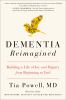 Go to record Dementia reimagined : building a life of joy and dignity f...