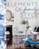 Go to record Elements of family style : elegant spaces for everyday life