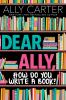 Go to record Dear Ally, how do you write a book?