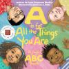 Go to record A is for all the things you are : a joyful ABC book
