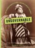 Go to record Ungovernable : the Victorian parent's guide to raising fla...