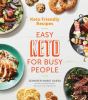 Go to record Keto friendly recipes : easy keto for busy people