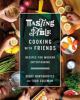 Go to record Tasting Table cooking with friends : recipes for modern en...