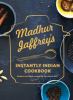 Go to record Madhur Jaffrey's instantly Indian cookbook : modern and cl...