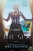 Go to record You, me, and the sea : a novel