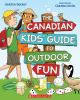 Go to record The Canadian kids' guide to outdoor fun