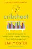 Go to record Cribsheet : a data-driven guide to better, more relaxed pa...