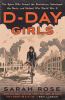 Go to record D-Day girls : the spies who armed the resistance, sabotage...