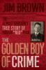 Go to record The golden boy of crime : the almost certainly true story ...