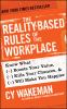 Go to record The reality-based rules of the workplace : know what boost...