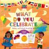 Go to record What do you celebrate? : holidays and festivals around the...