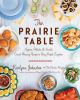 Go to record The prairie table : suppers, potlucks & socials : crowd-pl...