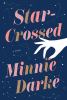 Go to record Star-crossed : a novel