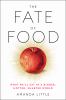 Go to record The fate of food : what we'll eat in a bigger, hotter, sma...