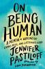 Go to record On being human : a memoir of waking up, living real, and l...
