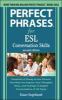 Go to record Perfect phrases for ESL conversation skills : hundreds of ...