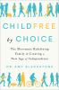 Go to record Childfree by choice : the movement redefining family & cre...