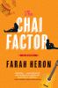 Go to record The chai factor : a novel