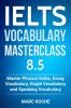Go to record IELTS vocabulary masterclass 8.5 : master phrasal verbs, e...