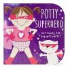 Go to record Potty superhero : get ready for big girl pants!