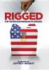 Go to record Rigged : the voter suppression playbook
