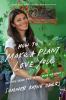 Go to record How to make a plant love you : cultivate green space in yo...