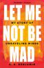 Go to record Let me not be mad : a story of unraveling minds