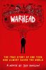 Go to record Warhead : the true story of one teen who almost saved the ...