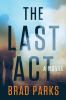 Go to record The last act : a novel