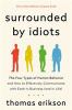 Go to record Surrounded by idiots : the four types of human behavior an...