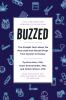 Go to record Buzzed : the straight facts about the most used and abused...