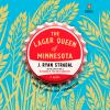 Go to record The lager queen of Minnesota : a novel