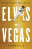 Go to record Elvis in Vegas : how the King reinvented the Las Vegas show
