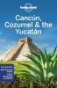 Go to record Lonely Planet Cancún, Cozumel & the Yucatán