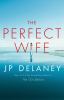 Go to record The perfect wife : a novel