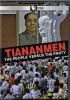 Go to record Tiananmen : the people versus the party