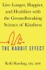 Go to record The rabbit effect : live longer, happier, and healthier wi...
