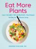 Go to record Eat more plants : over 100 anti-inflammatory, plant-based ...