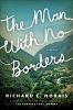 Go to record The man with no borders : a novel