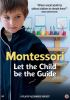 Go to record Montessori : let the child be the guide