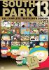 Go to record South Park. The complete thirteenth season