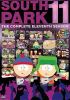 Go to record South Park. The complete eleventh season